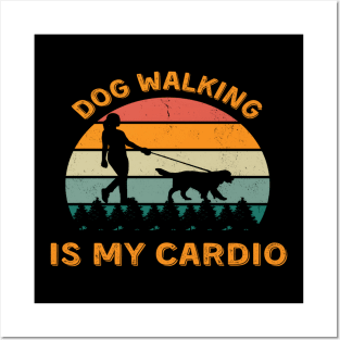 Dog Walking Is My Cardio | Funny Dog walking Posters and Art